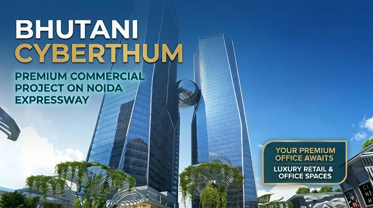 Bhutani Cyberthum – Premium Commercial Project on Noida Expressway