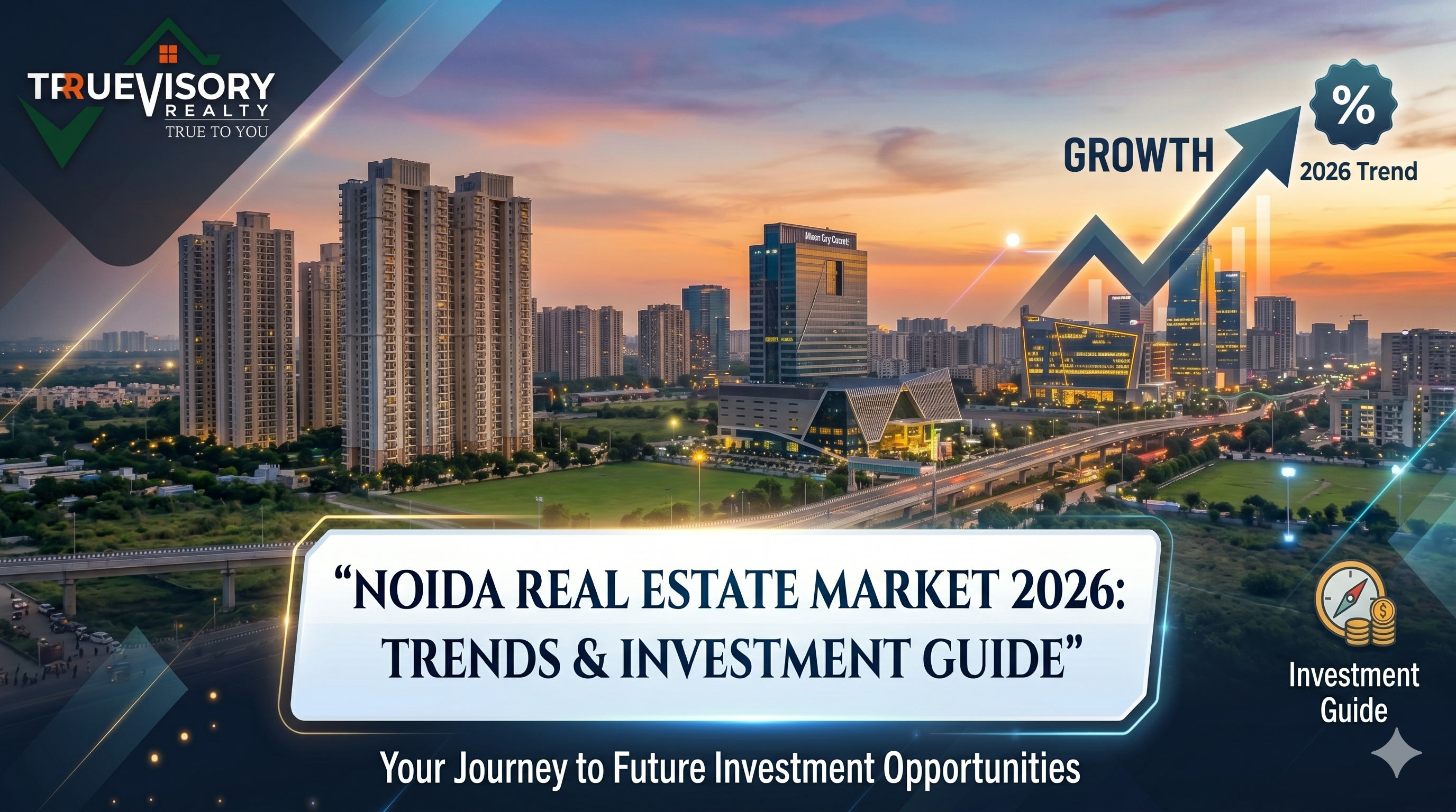 Noida Real Estate Market 2026: Trends & Investment Guide