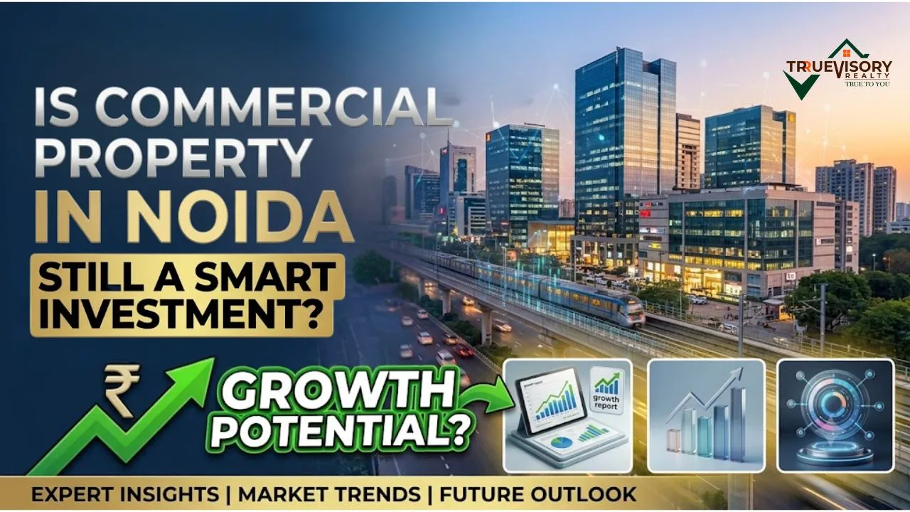 Is Commercial Property in Noida Still a Smart Investment?