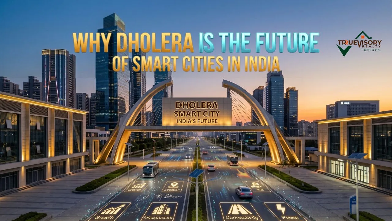 Why Dholera Is the Future of Smart Cities in India