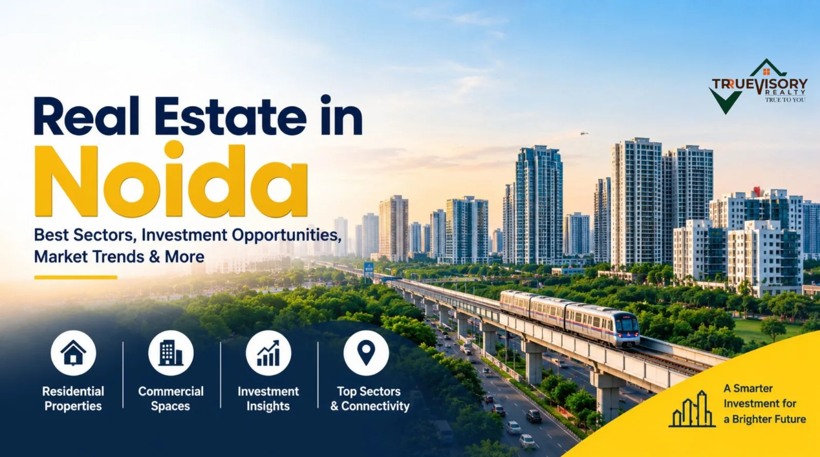 Real Estate in Noida | Best Sectors, Investment & Market Guide 2026