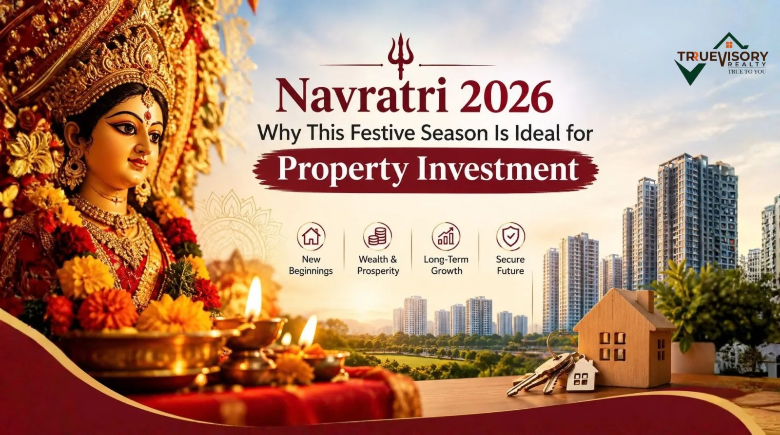 Navratri 2026 | Why This Festive Season Is Ideal for Property Investment