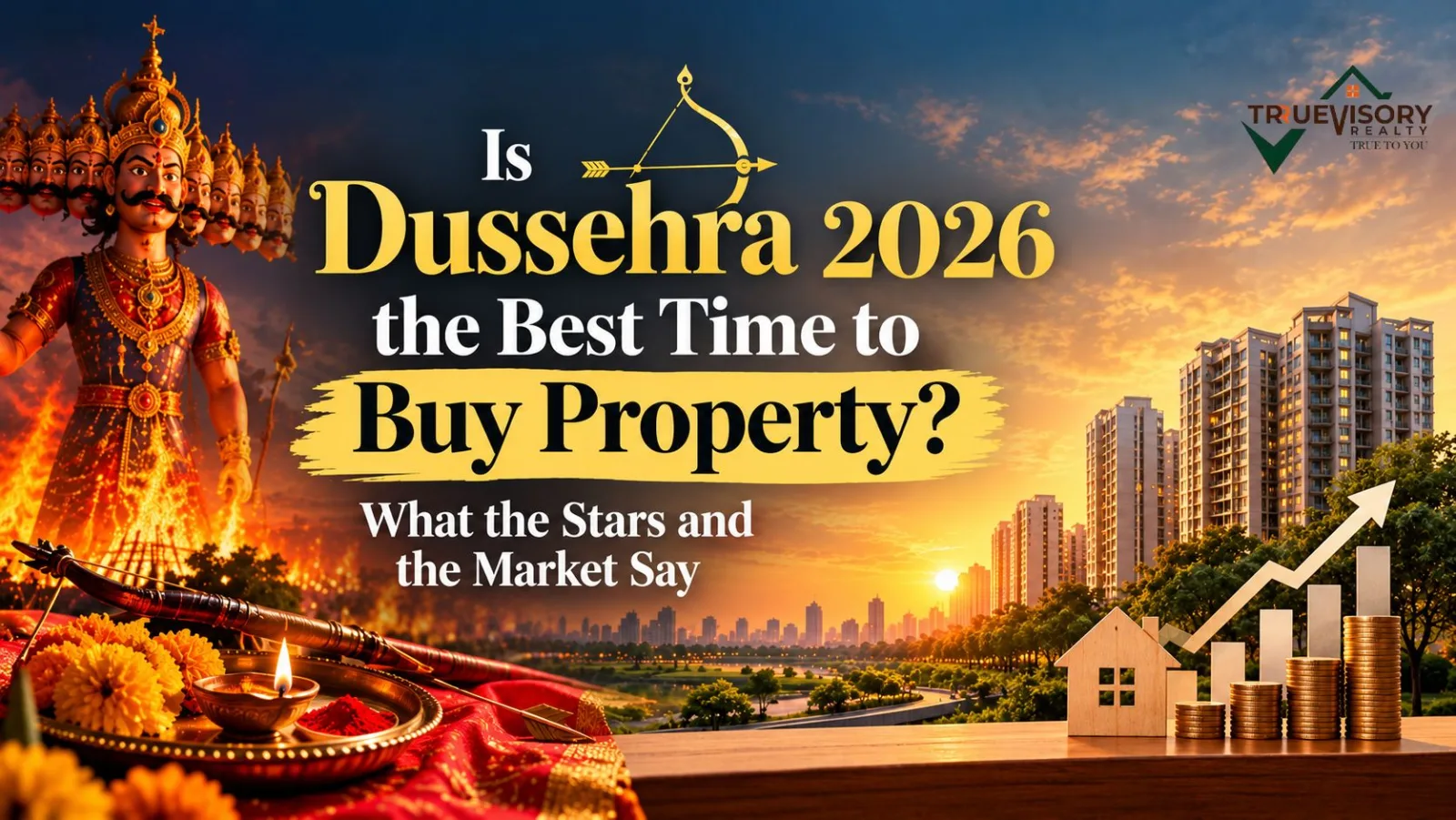 Is Dussehra 2026 the Best Time to Buy Property? What the Stars and the Market Say